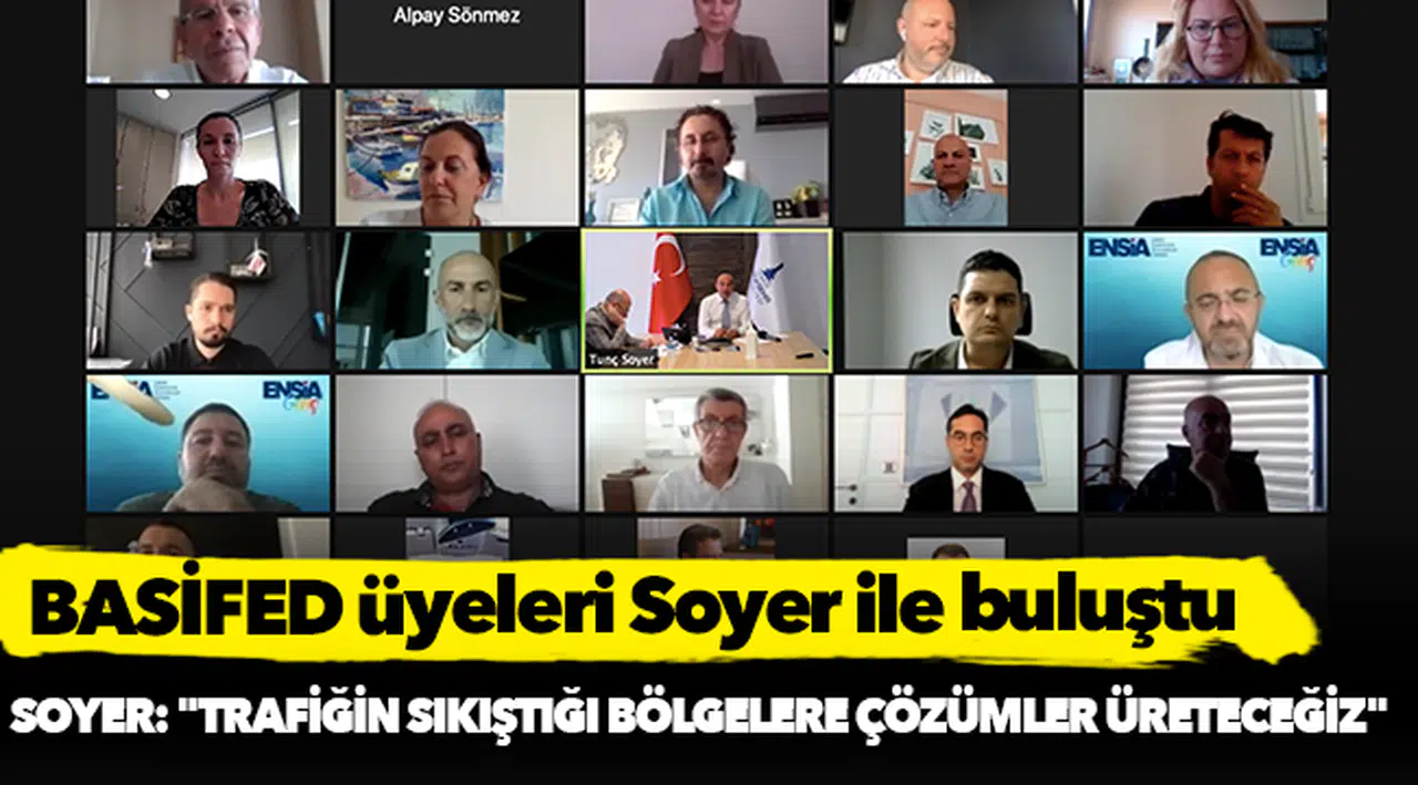 BASİFED Üyeleri Soyer ile buluştu