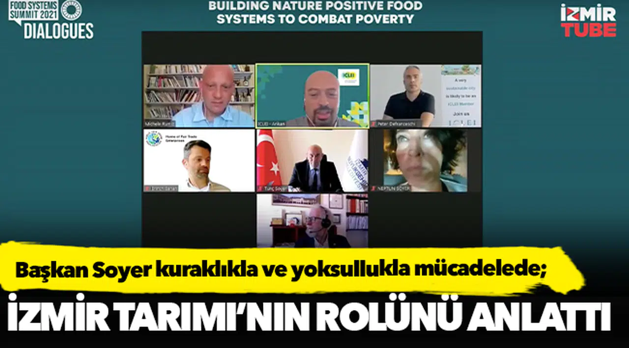 Başkan Soyer kuraklıkla ve yoksullukla mücadelede İzmir Tarımı’nın rolünü anlattı