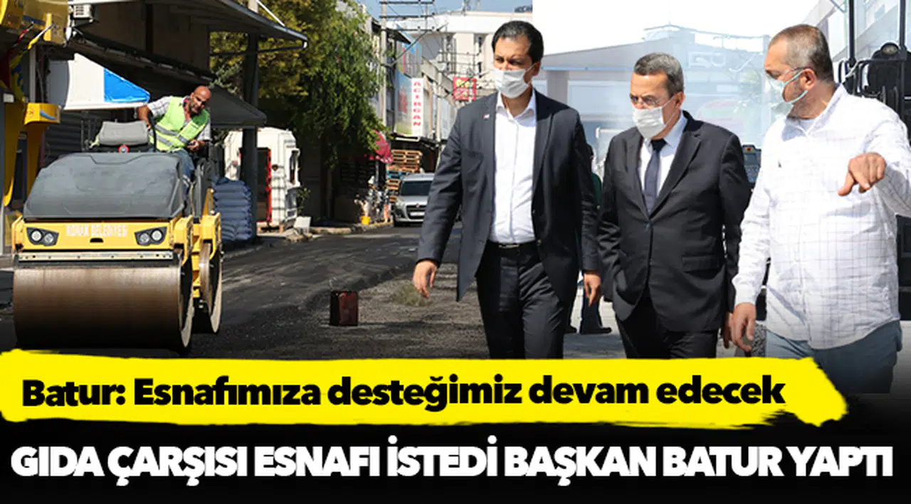 Batur: Esnafımıza desteğimiz devam edecek