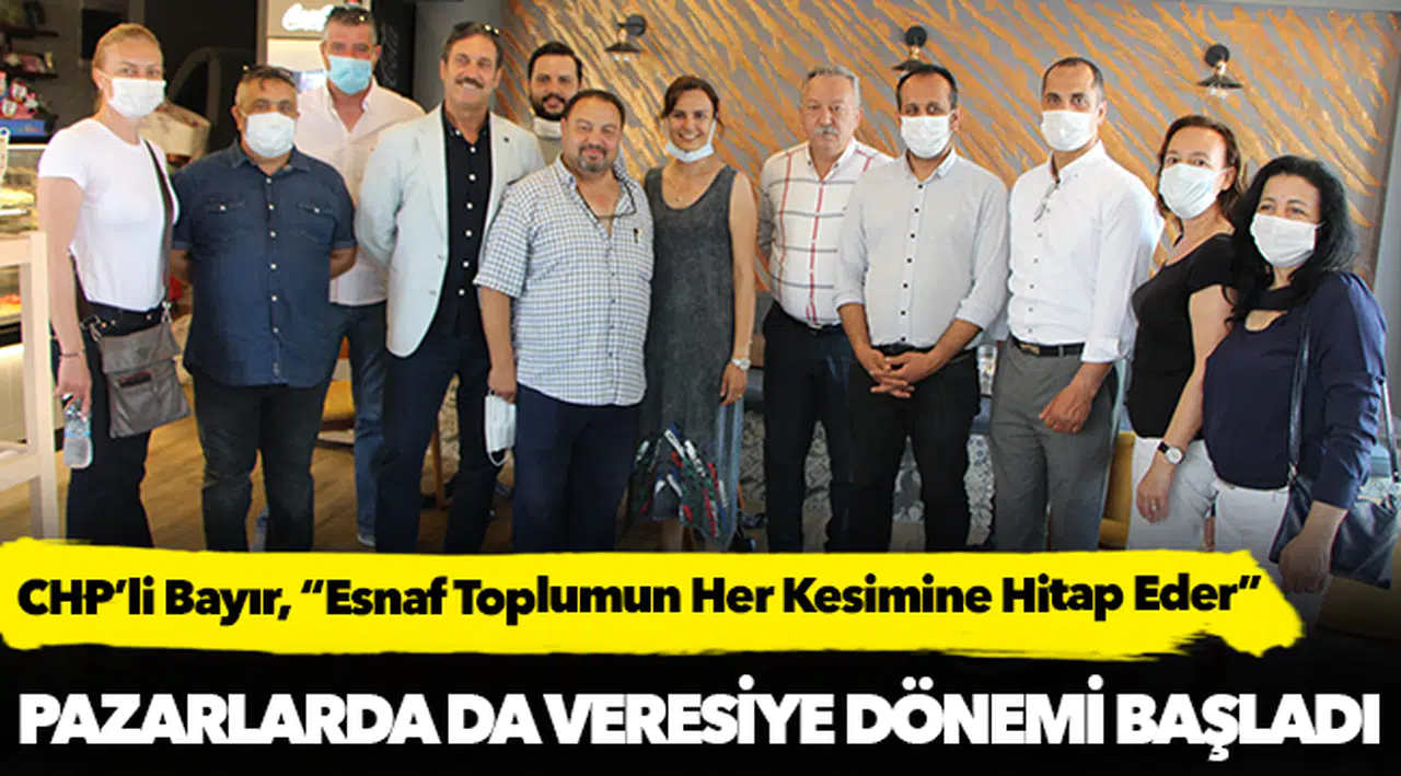 Bayır, "Pazarlarda da veresiye dönemi başladı"
