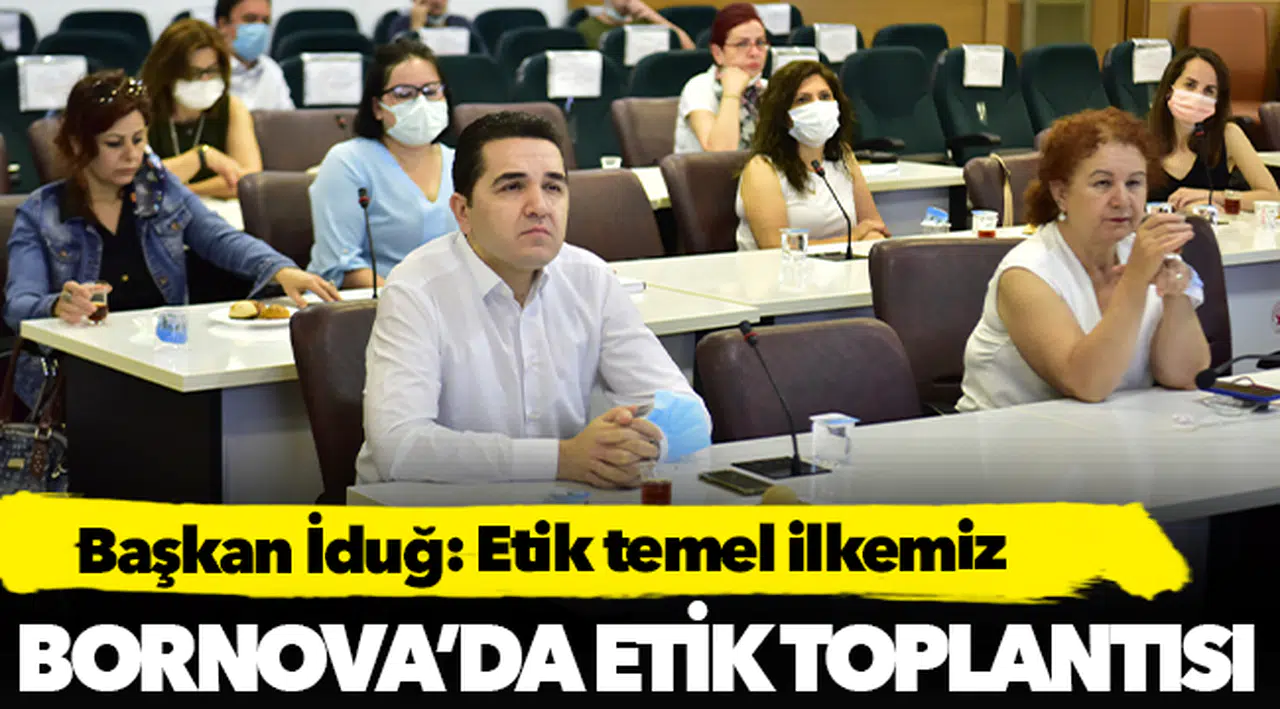 Bornova’da etik toplantısı