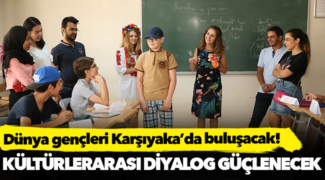 Dünya gençleri Karşıyaka’da buluşacak!