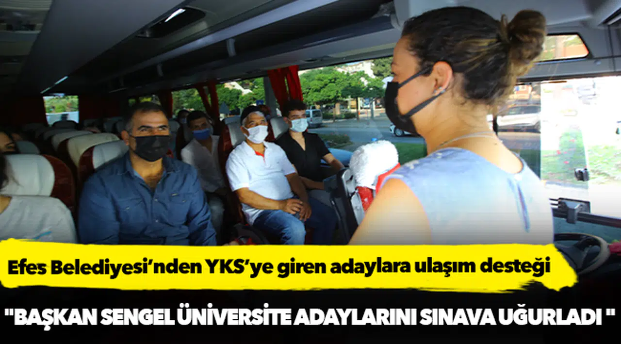 Efes Belediyesi’nden YKS’ye giren adaylara ulaşım desteği