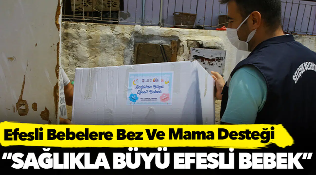 Efesli Bebelere Bez Ve Mama Desteği