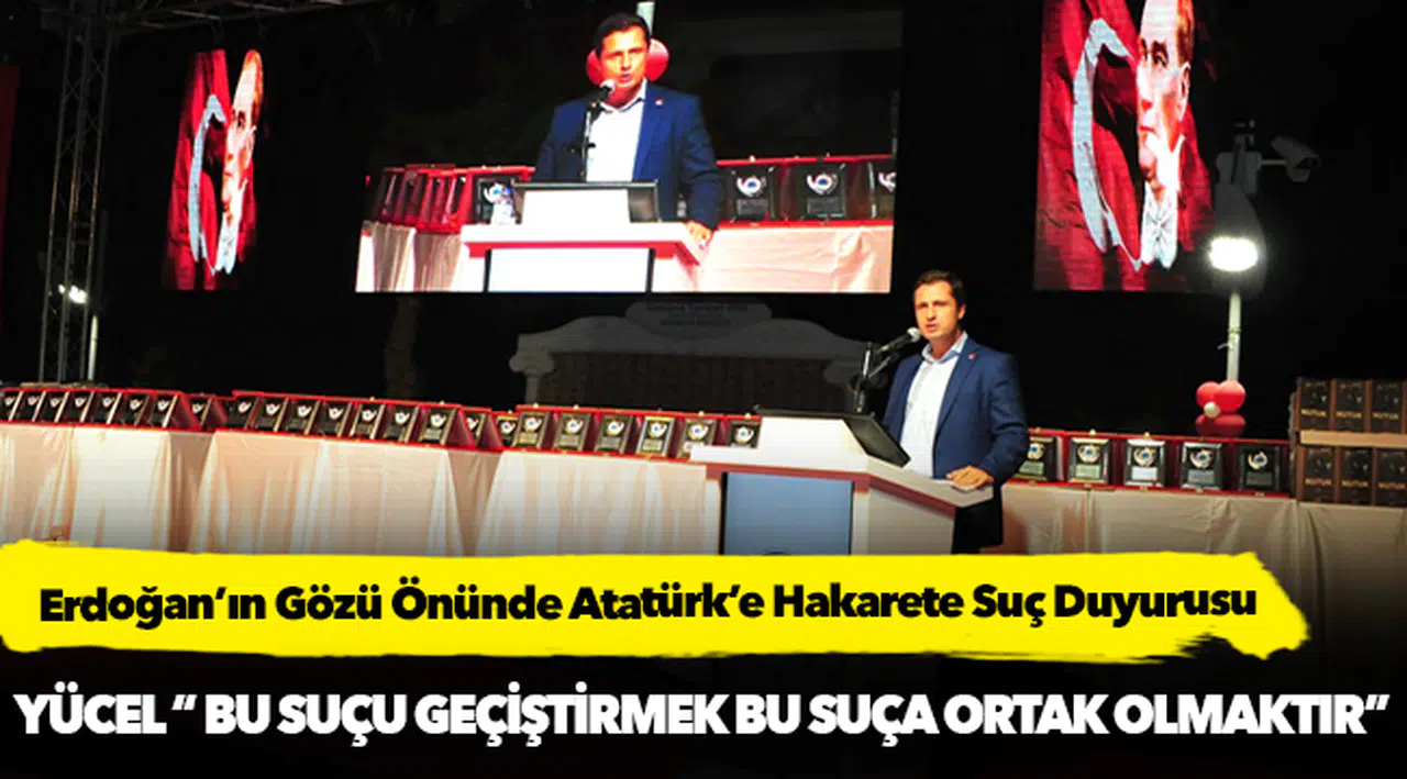 Erdoğan’ın Gözü Önünde Atatürk’e Hakarete Suç Duyurusu