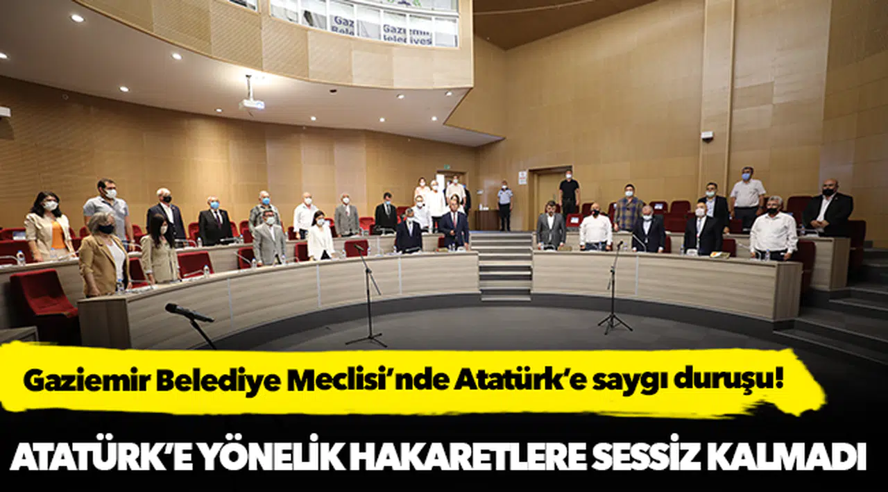 Gaziemir Belediye Meclisi’nde Atatürk’e saygı duruşu!