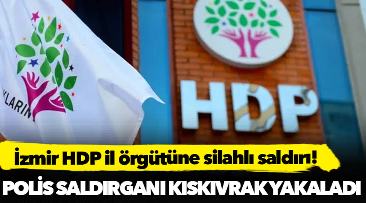 HDP İzmir il binasına saldırı düzenlendi: 1 ölü