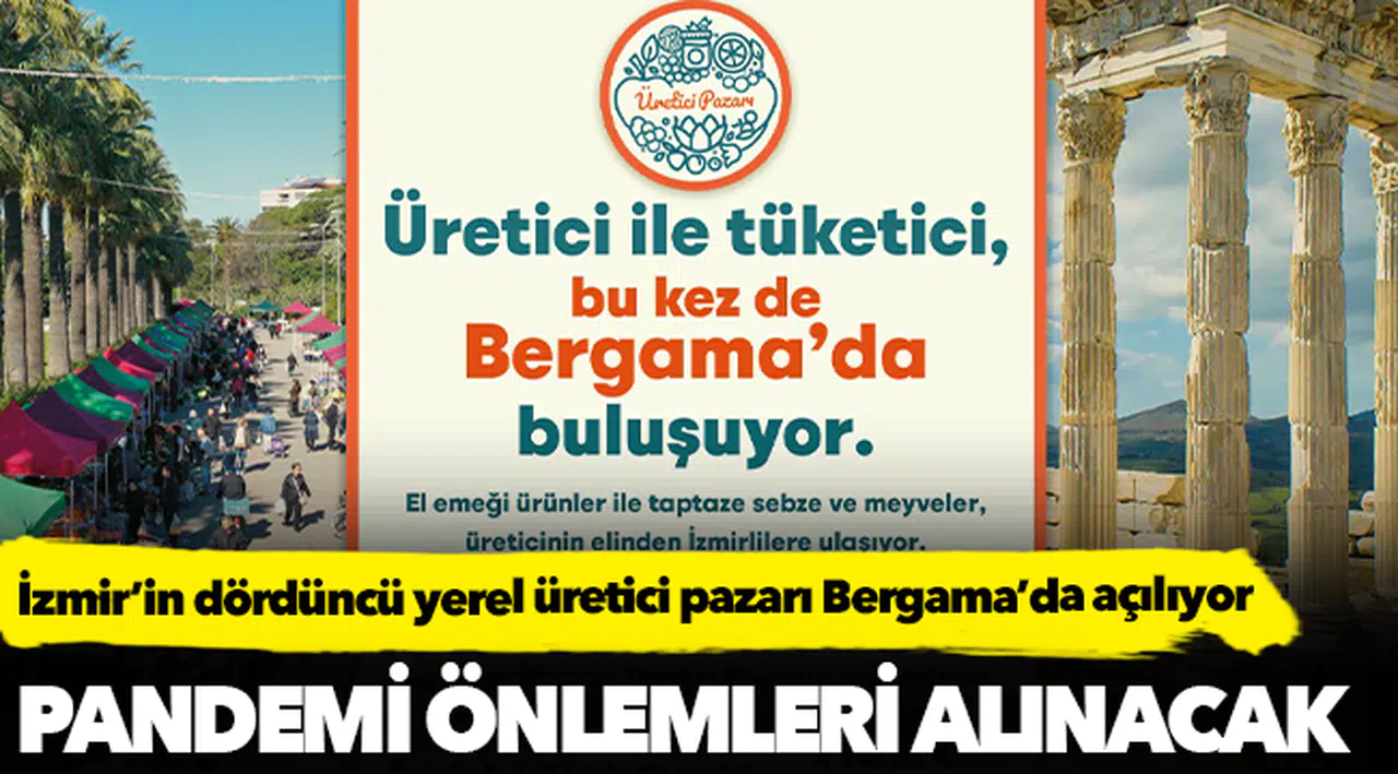 İzmir’in dördüncü yerel üretici pazarı Bergama’da açılıyor