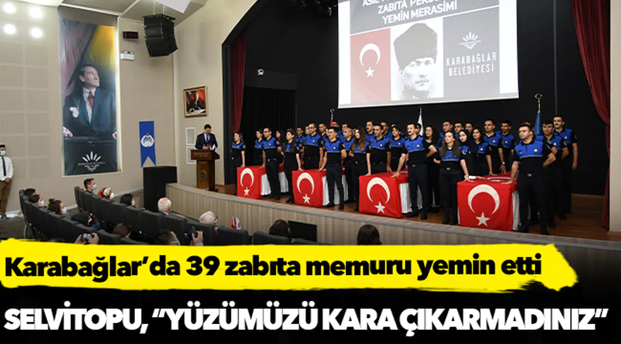 Karabağlar’da 39 zabıta memuru yemin etti