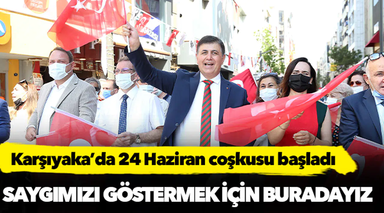 Karşıyaka’da 24 Haziran coşkusu başladı