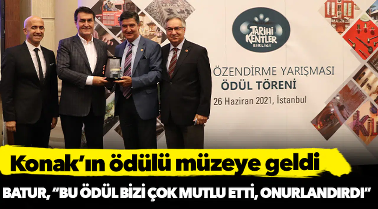 Konak’ın ödülü müzeye geldi