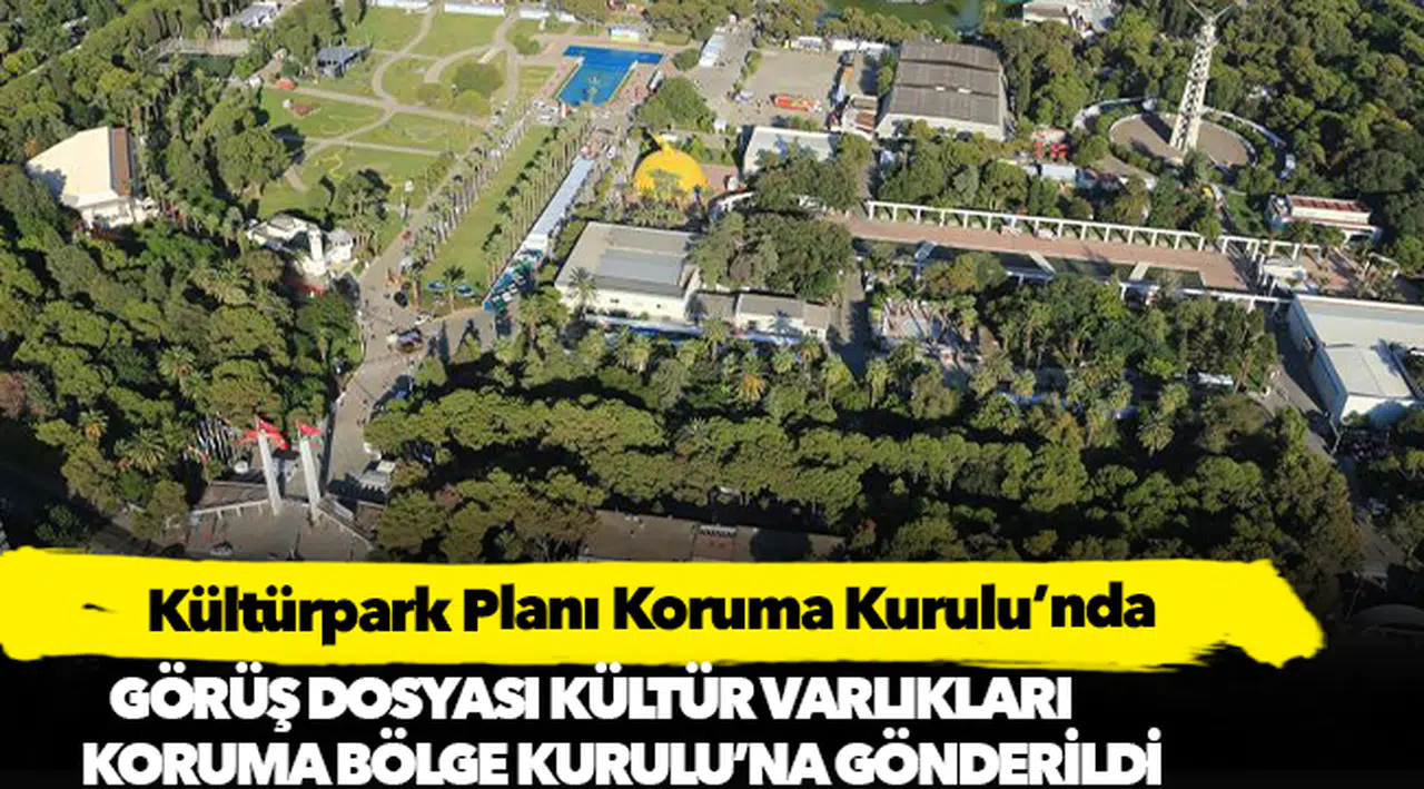 Kültürpark Planı Koruma Kurulu’nda