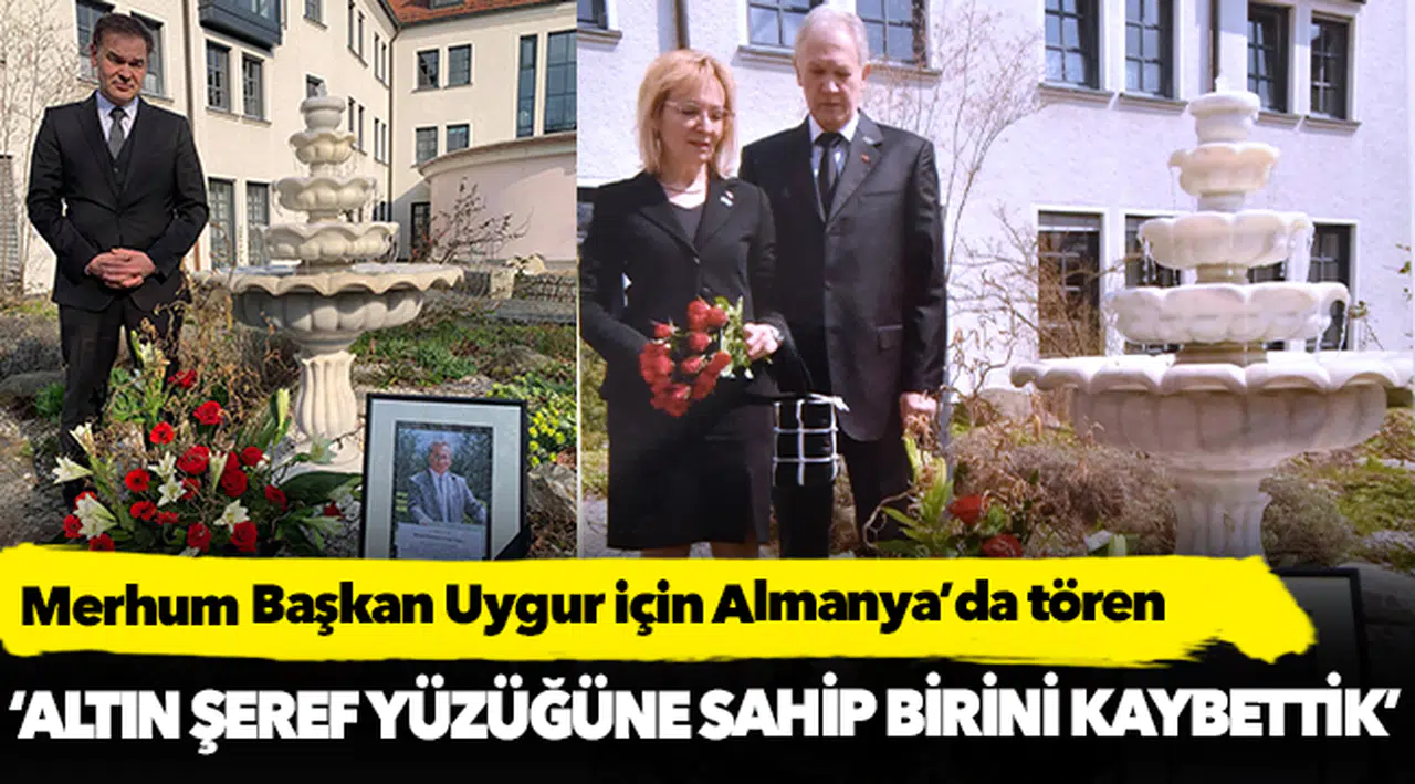 Merhum Başkan Uygur için Almanya’da tören