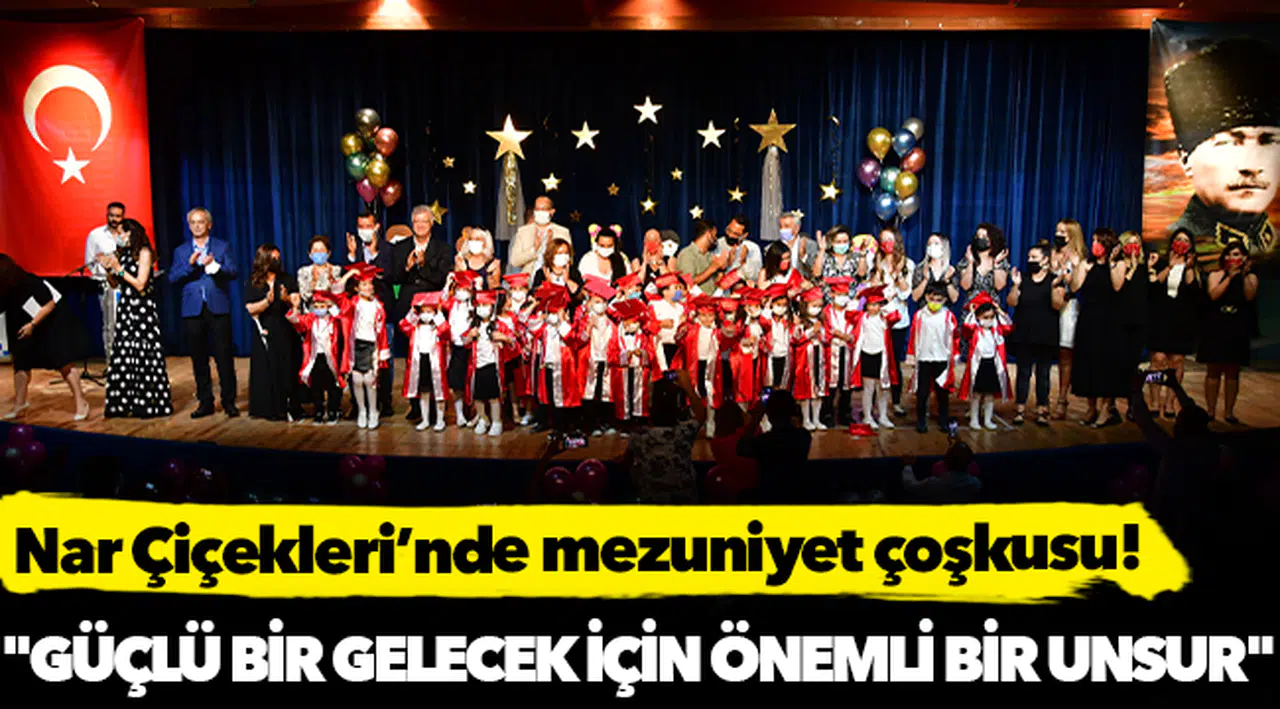 Nar Çiçekleri’nde mezuniyet çoşkusu!