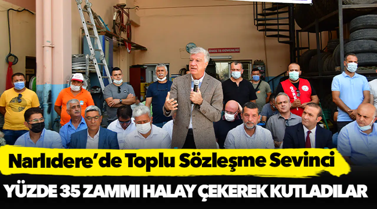 Narlıdere’de Toplu Sözleşme Sevinci