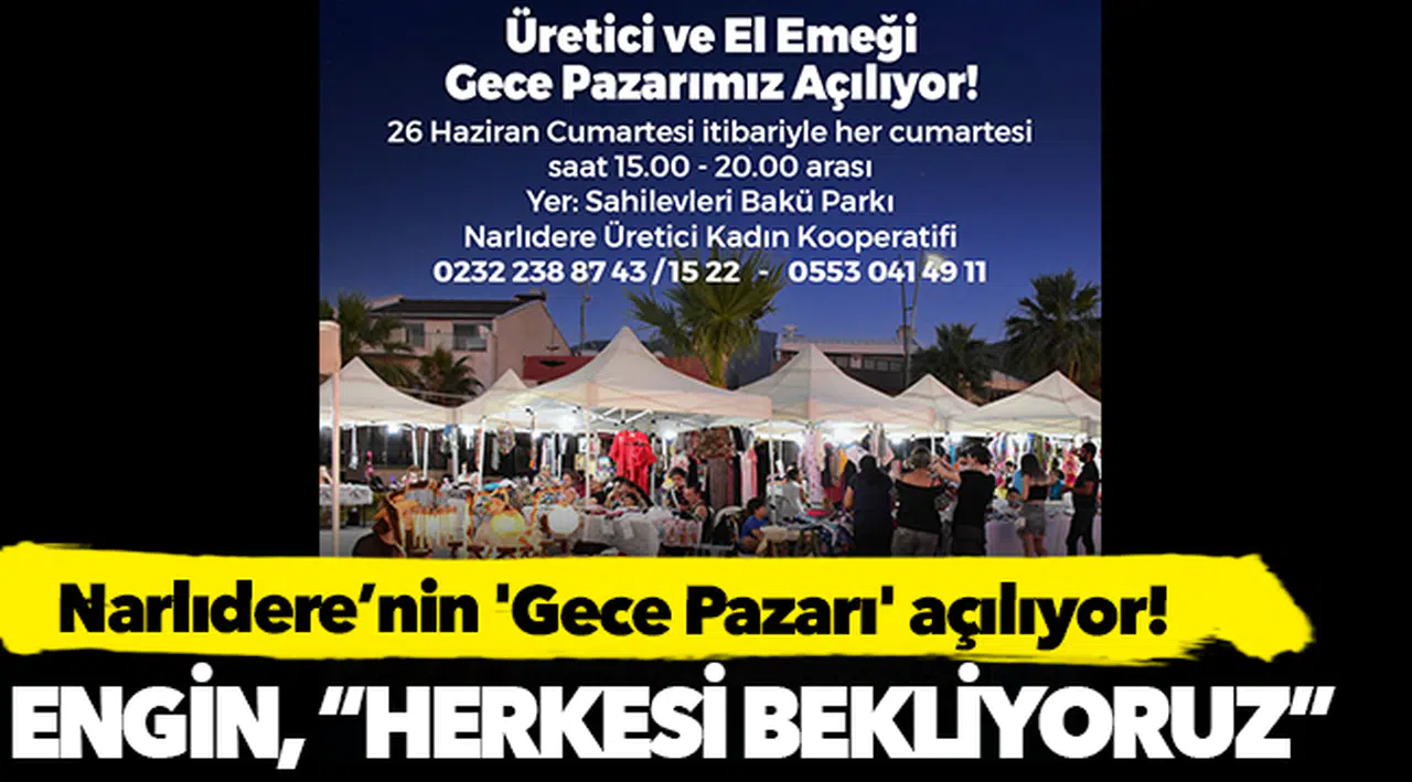 Narlıdere’nin 'Gece Pazarı' açılıyor!