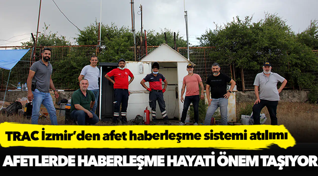 TRAC İzmir’den afet haberleşme sistemi atılımı