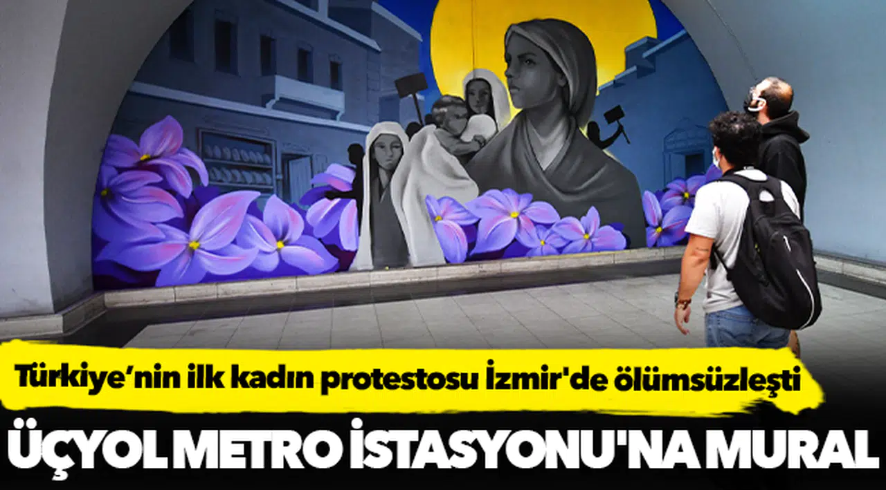 Türkiye’nin ilk kadın protestosu İzmir'de ölümsüzleşti