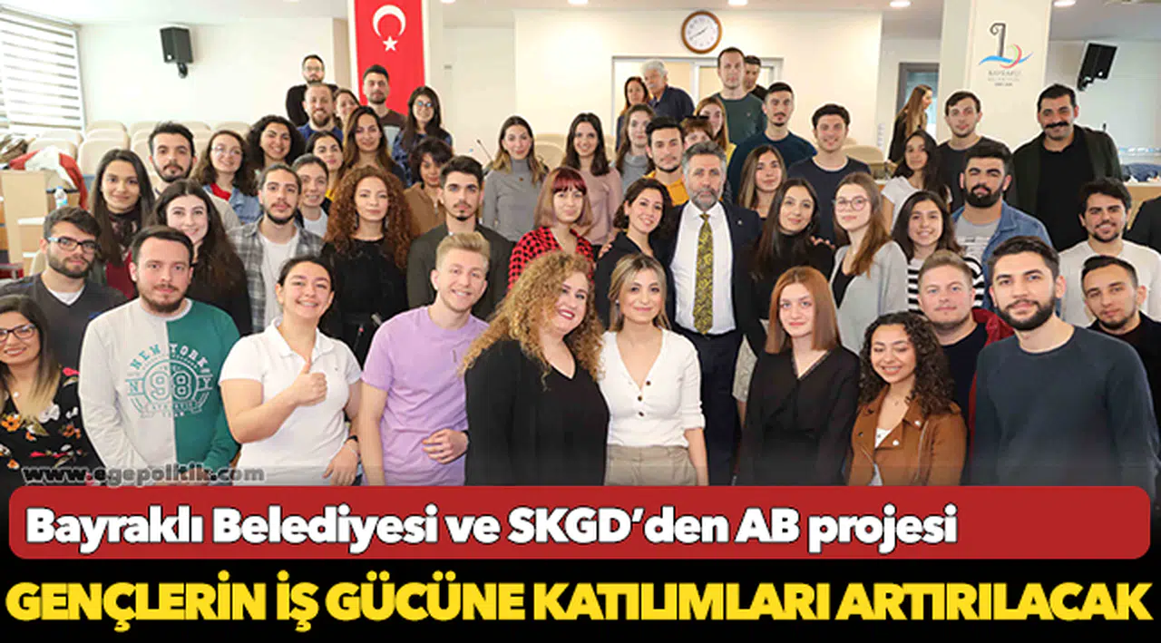Bayraklı Belediyesi ve SKGD’den AB projesi