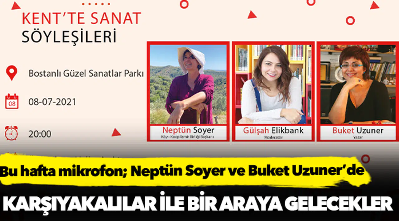 Bu hafta mikrofon; Neptün Soyer ve Buket Uzuner’de