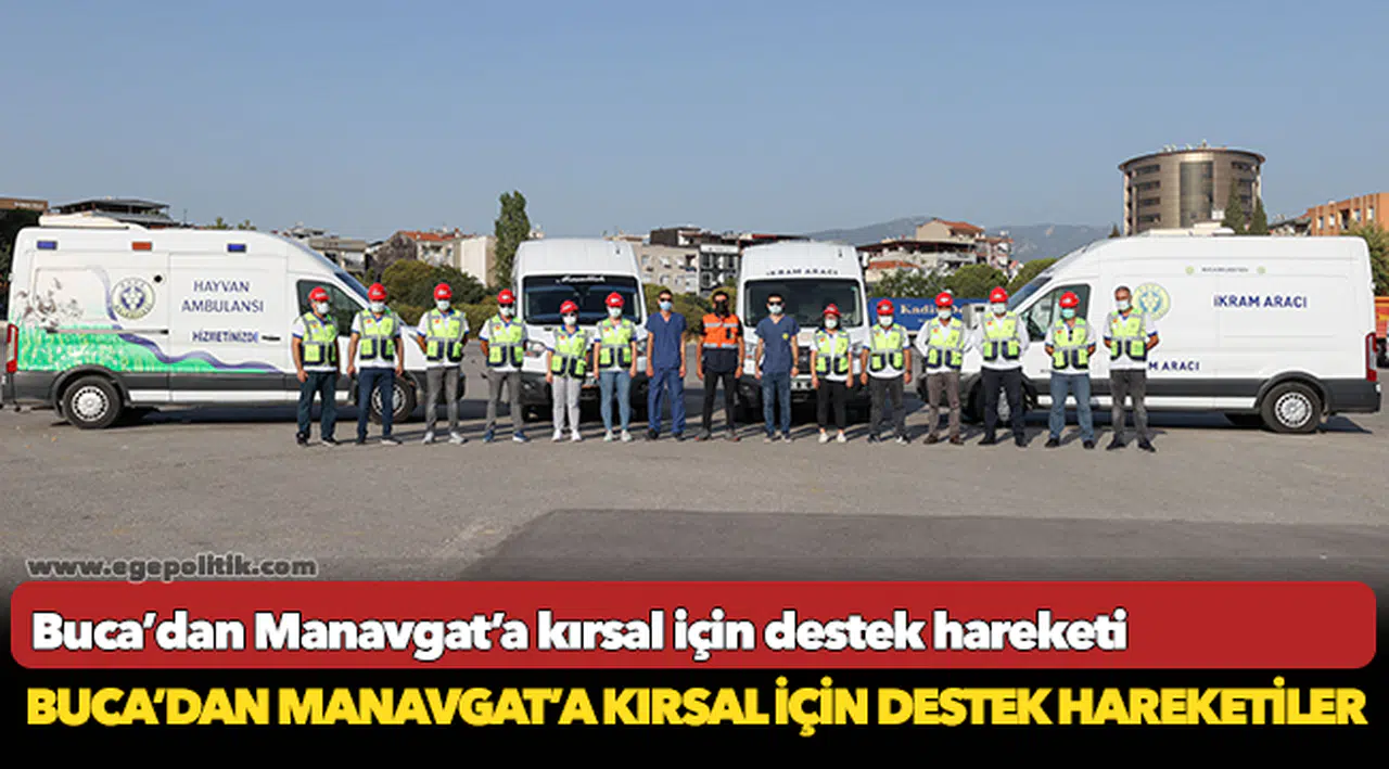 Buca’dan Manavgat’a kırsal için destek hareketi