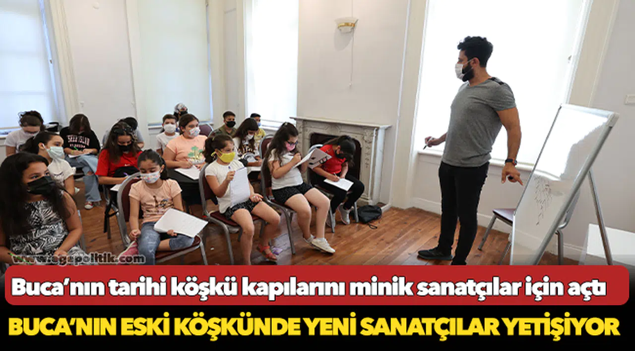 Buca’nın tarihi köşkü kapılarını minik sanatçılar için açtı