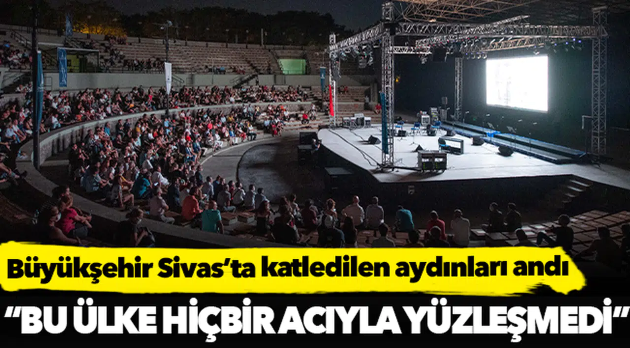 Büyükşehir Sivas’ta katledilen aydınları andı