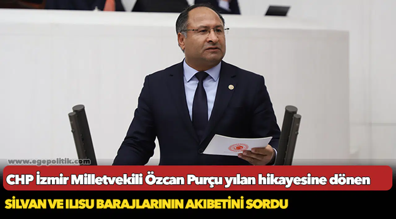 CHP’li Özcan Purçu, Diyarbakırda Tarımsal Sulama Amaçlı Kullanılacak Olan Silvan ve Ilısu Barajlarının Akıbetini Sordu