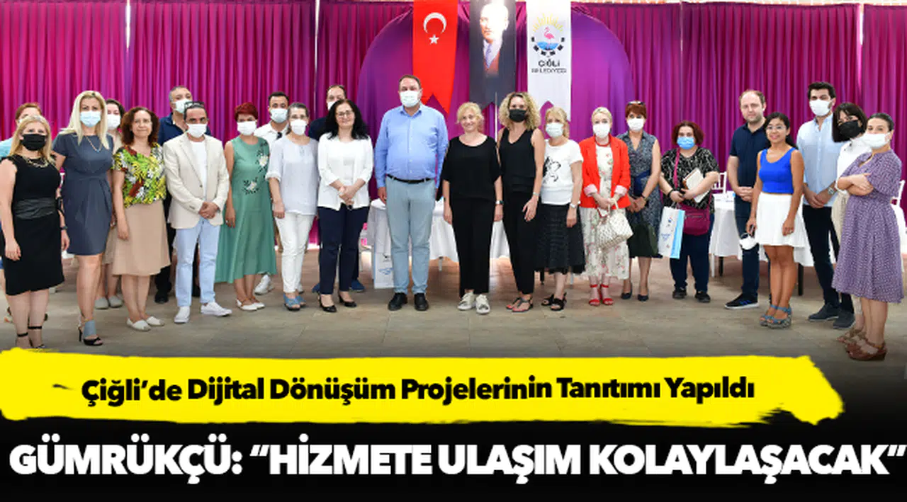 Çiğli’de Dijital Dönüşüm Projelerinin Tanıtımı Yapıldı