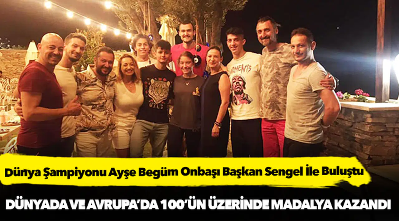Dünya Şampiyonu Ayşe Begüm Onbaşı Başkan Sengel İle Buluştu