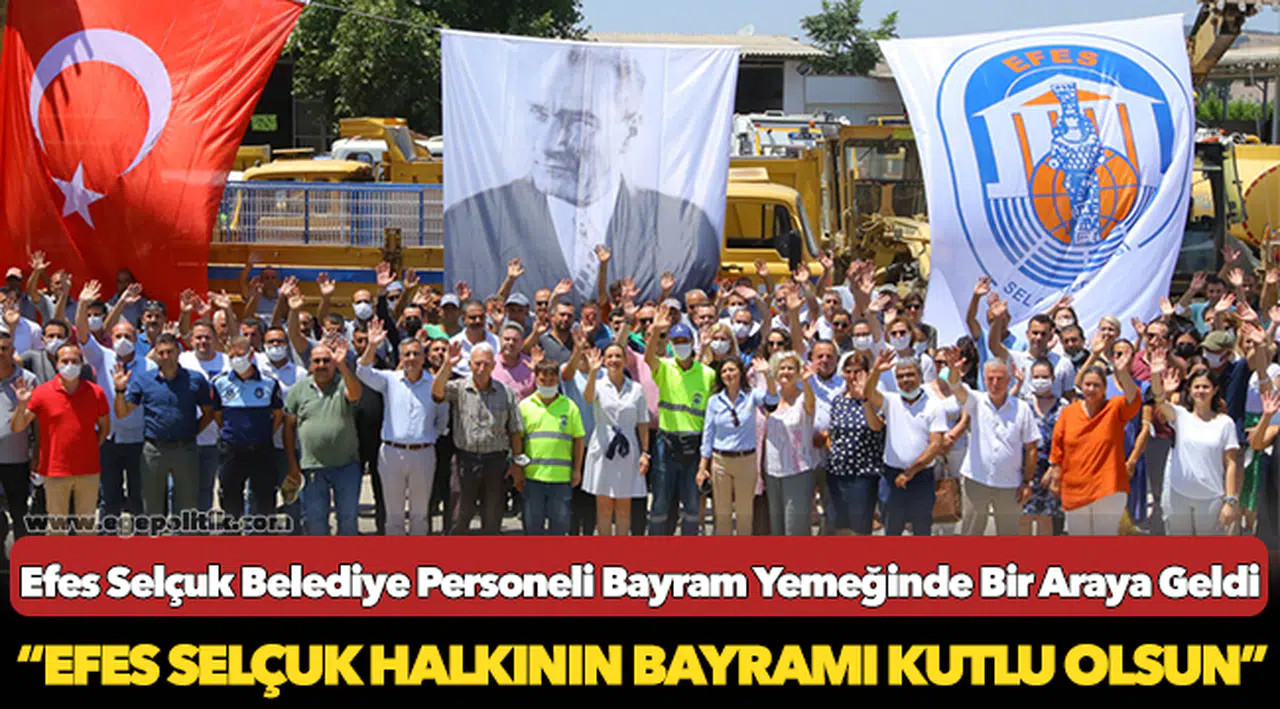 Efes Selçuk Belediye Personeli Bayram Yemeğinde Bir Araya Geldi