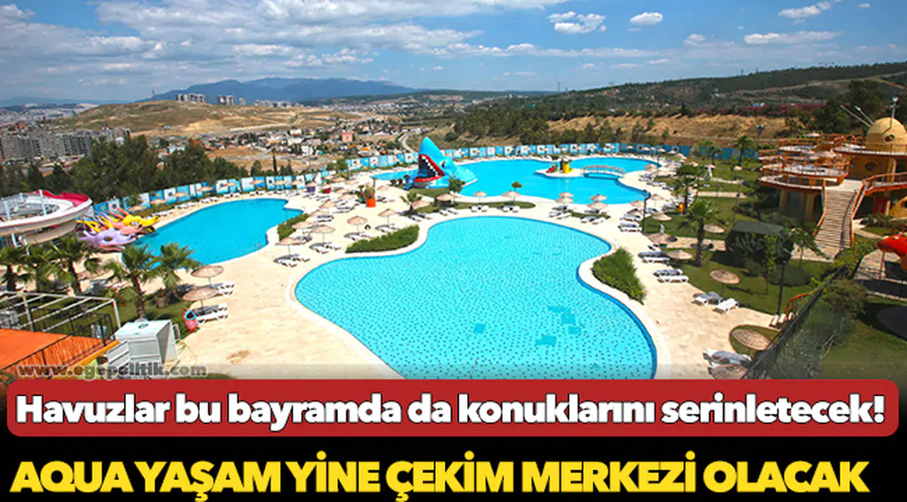 Havuzlar bu bayramda da konuklarını serinletecek!