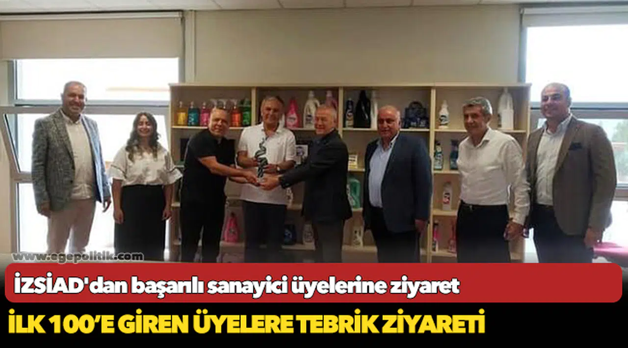 İZSİAD’dan başarılı sanayici üyelerine ziyaret