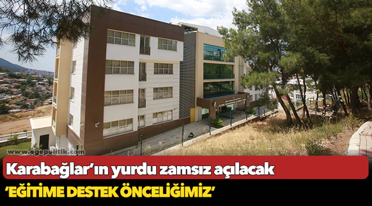 Karabağlar’ın yurdu zamsız açılacak