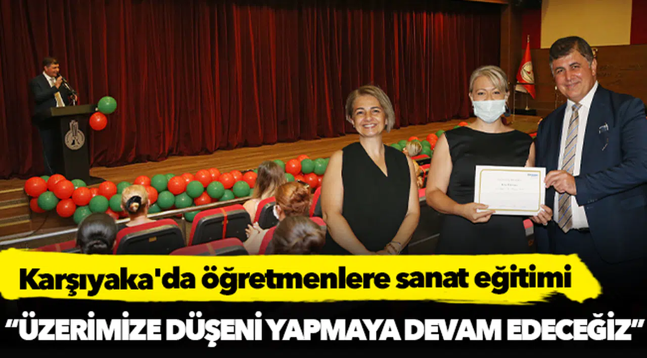 Karşıyaka'da öğretmenlere sanat eğitimi