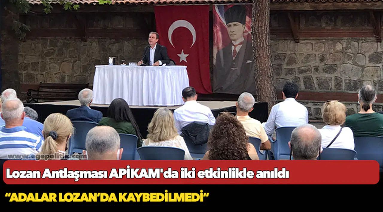 Lozan Antlaşması APİKAM'da iki etkinlikle anıldı