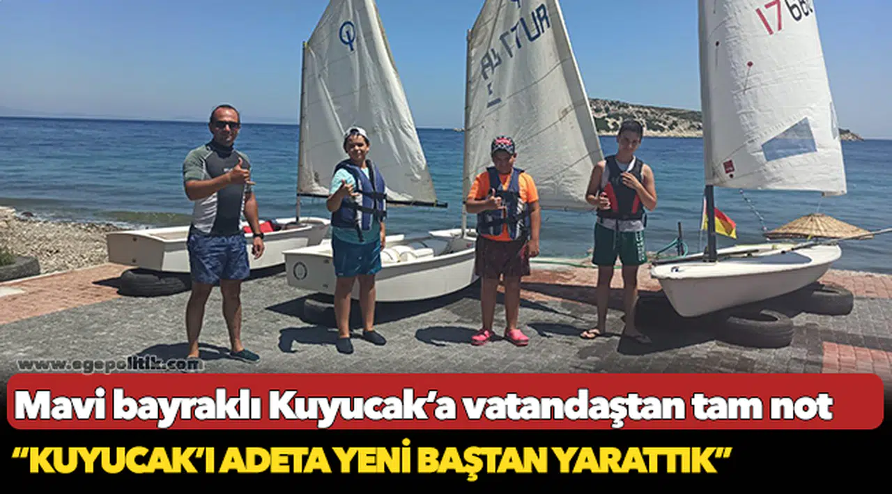 Mavi bayraklı Kuyucak’a vatandaştan tam not