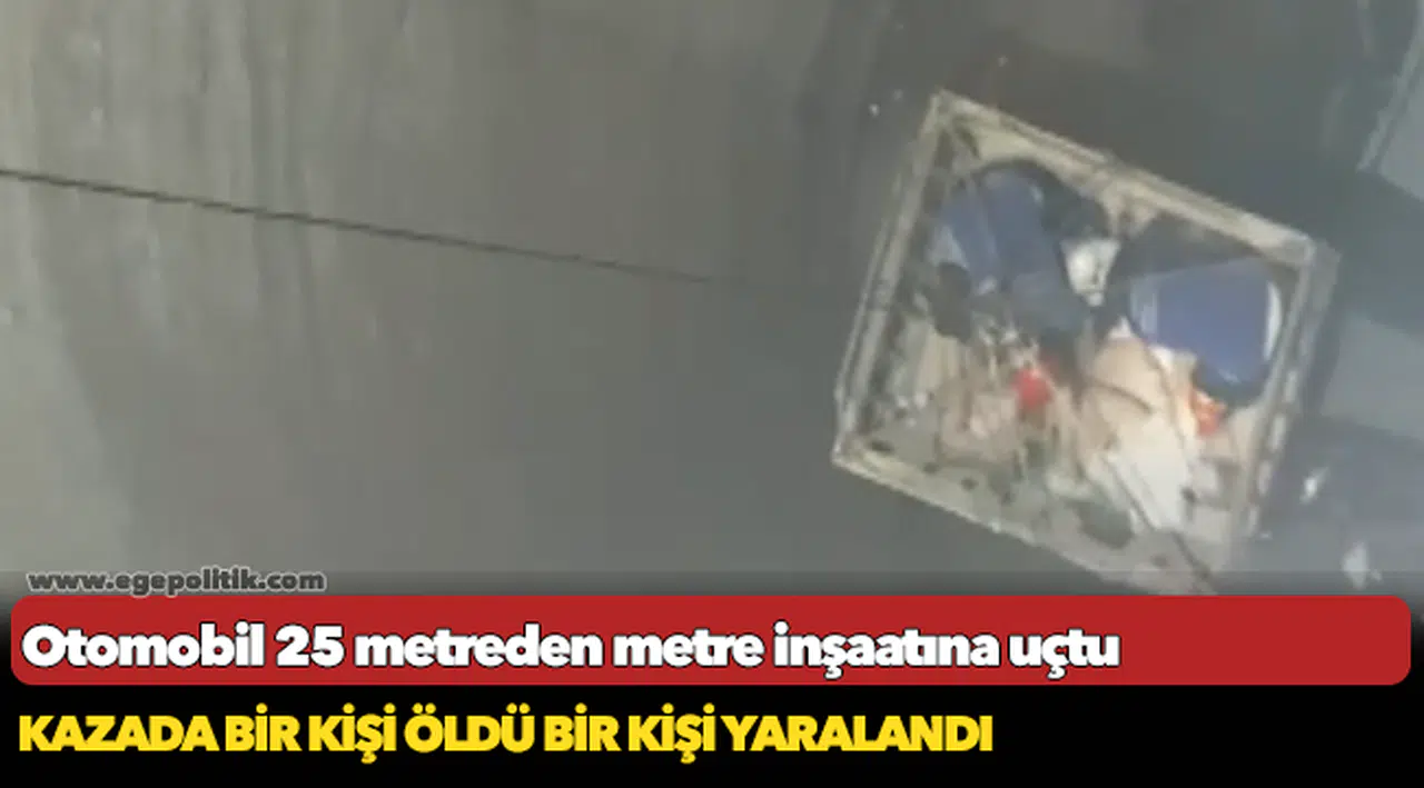 Otomobil 25 metreden metro inşaatına uçtu: 1 ölü, 1 yaralı