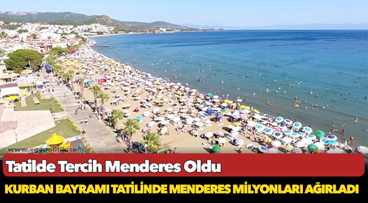 Tatilde Tercih Menderes Oldu