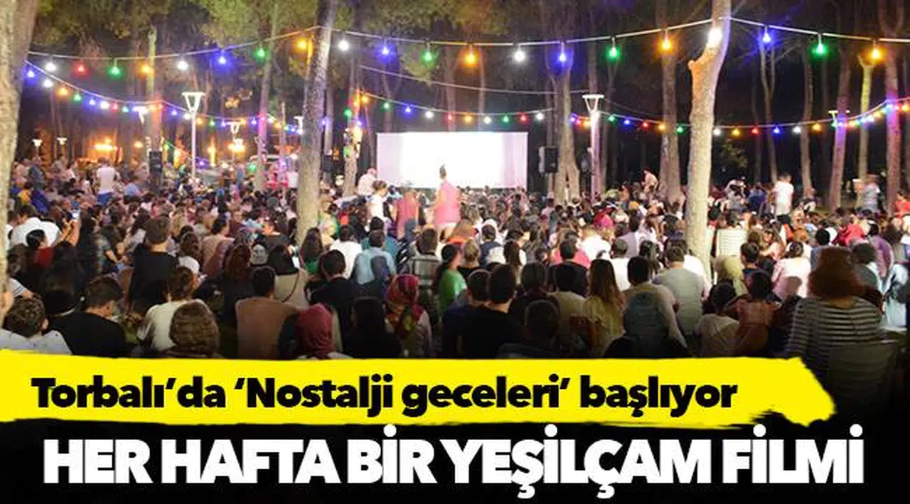 Torbalı’da ‘Nostalji geceleri’ başlıyor