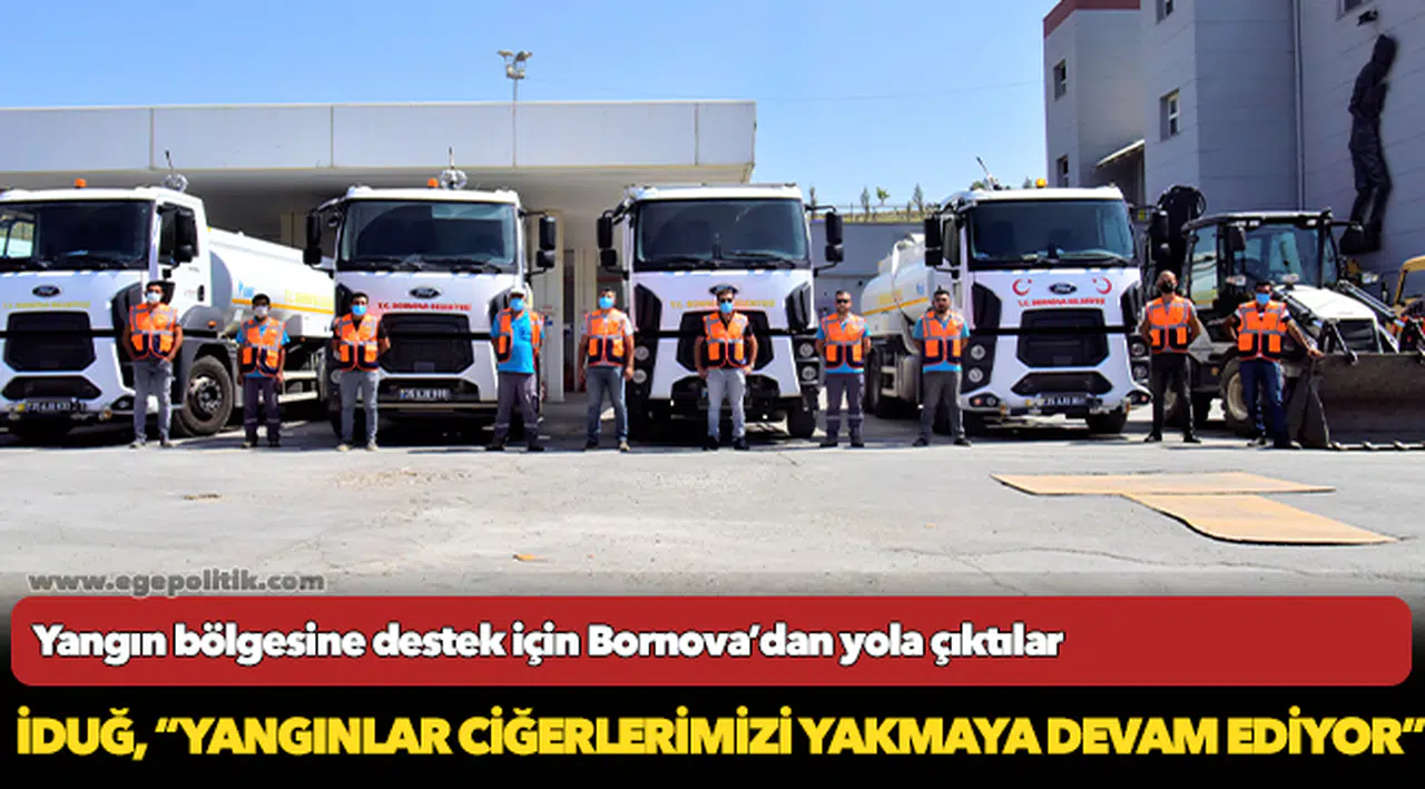 Yangın bölgesine destek için Bornoa’dan yola çıktılar