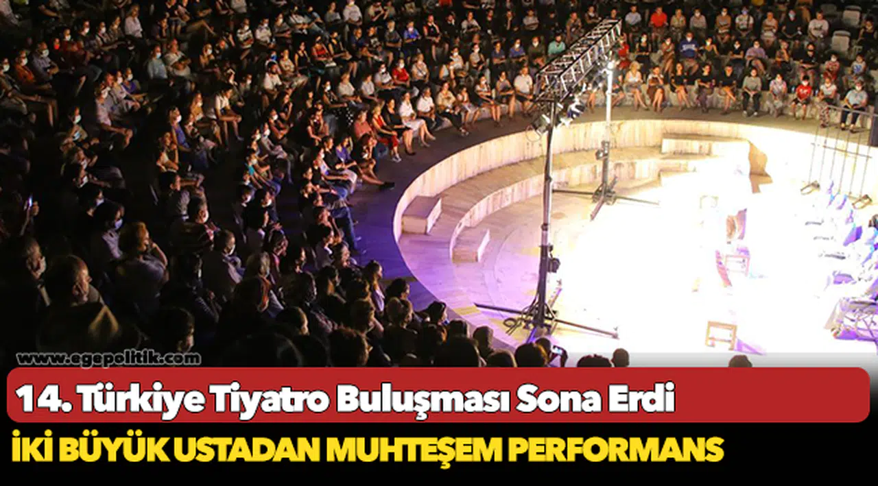 14. Türkiye Tiyatro Buluşması Sona Erdi