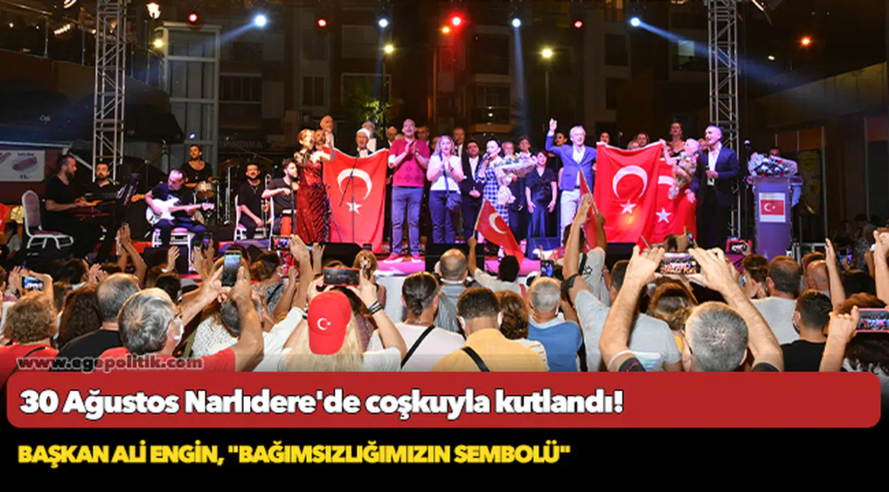 30 Ağustos Narlıdere'de coşkuyla kutlandı!