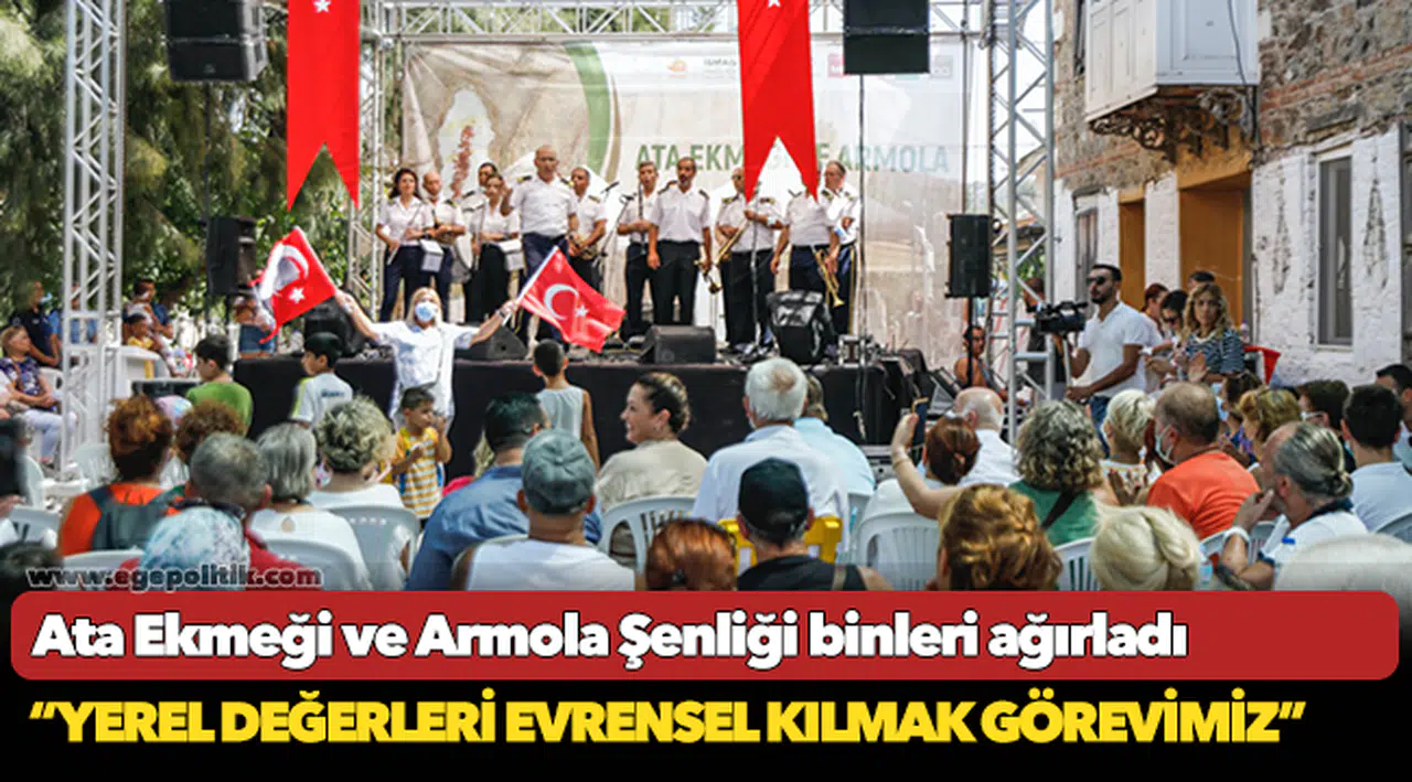 Ata Ekmeği ve Armola Şenliği binleri ağırladı