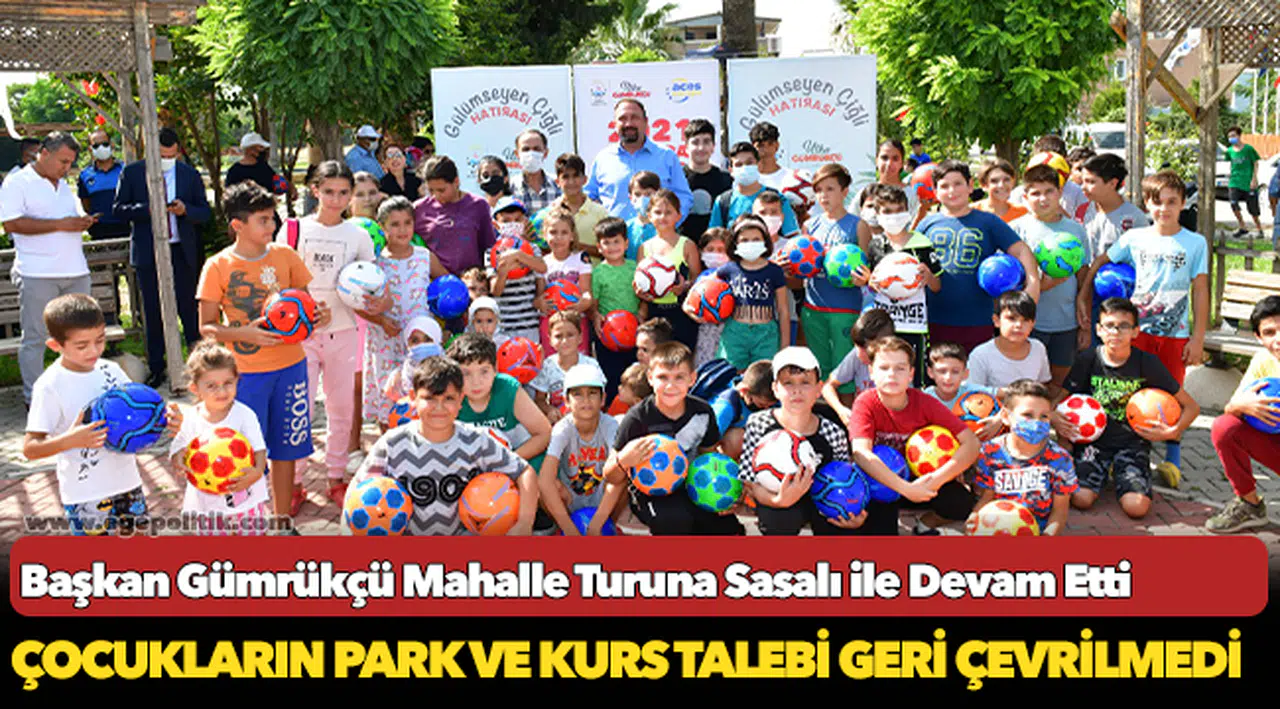 Başkan Gümrükçü Mahalle Turuna Sasalı ile Devam Etti