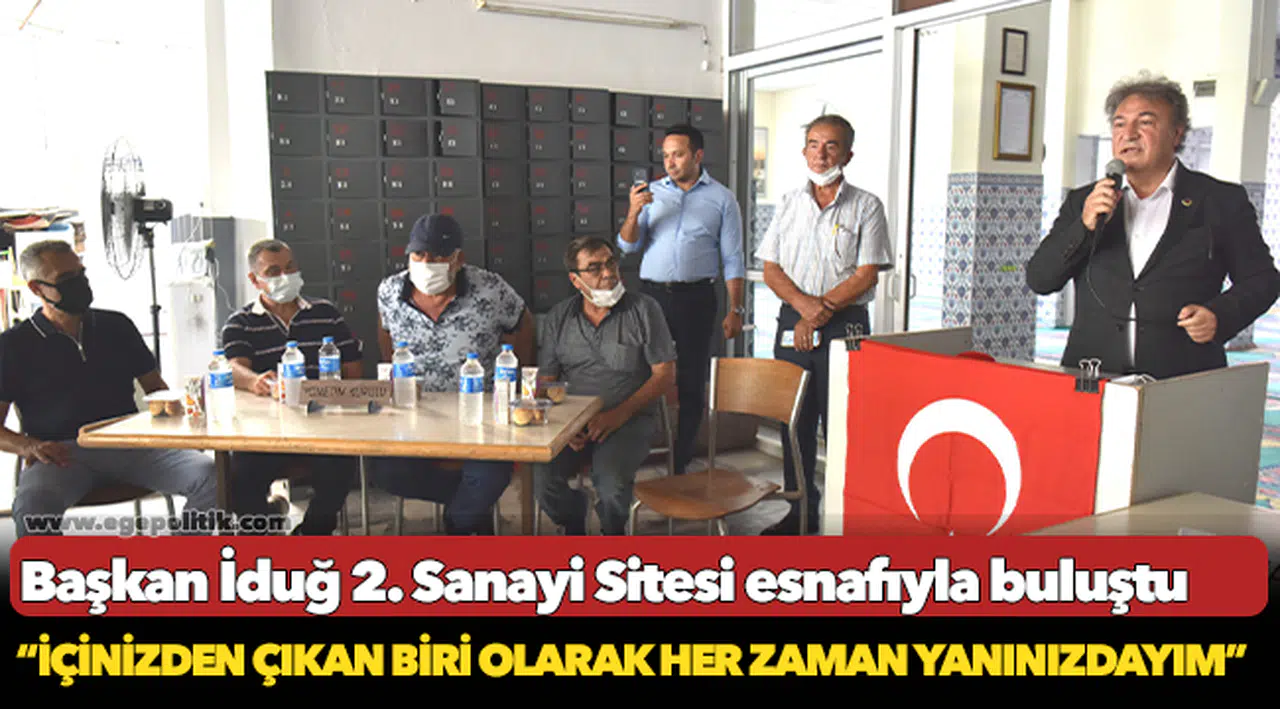Başkan İduğ 2. Sanayi Sitesi esnafıyla buluştu