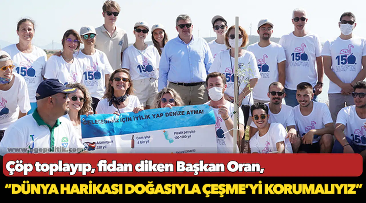 Başkan Oran, “Dünya harikası doğasıyla Çeşme’yi korumalıyız”