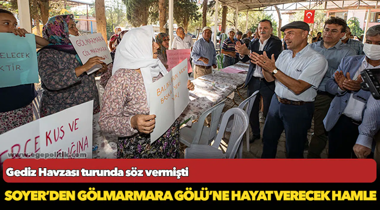 Başkan Soyer’den Gölmarmara Gölü’ne hayat verecek hamle