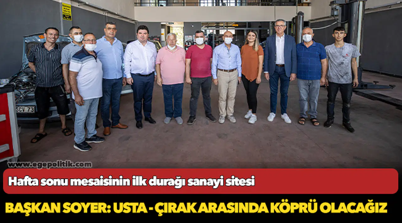Başkan Soyer: Usta - çırak arasında köprü olacağız