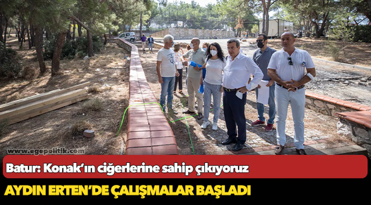 Batur: Konak’ın ciğerlerine sahip çıkıyoruz
